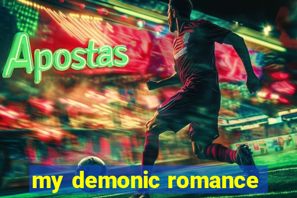 my demonic romance